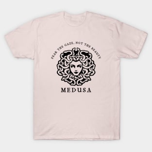 Medusa: Fear The Gaze, Not The Beauty T-Shirt